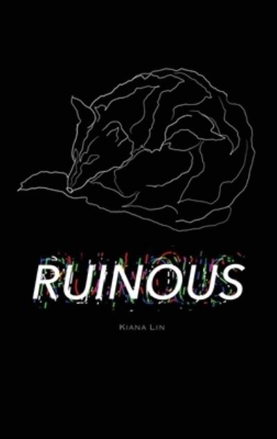 Cover for Kiana Lin · Ruinous (Buch) (2022)