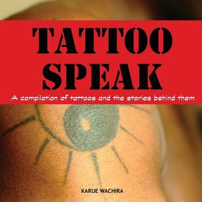 Cover for Karue Wachira · Tattoo Speak (Paperback Book) (2017)