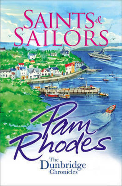 Cover for Pam Rhodes · Saints and Sailors - The Dunbridge Chronicles (Paperback Book) [New edition] (2015)