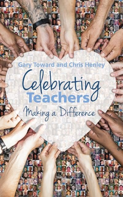 Cover for Chris Henley · Celebrating Teachers: Making a difference (Paperback Book) (2021)