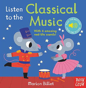 Cover for Marion Billet · Listen to the Classical Music - Listen to the... (Board book) (2019)