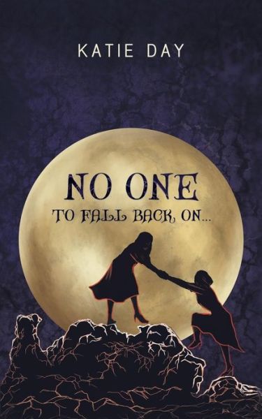 Cover for Katie Day · No One to Fall back On.. (Paperback Book) (2018)