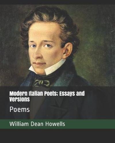 Cover for William Dean Howells · Modern Italian Poets; Essays and Versions (Pocketbok) (2019)