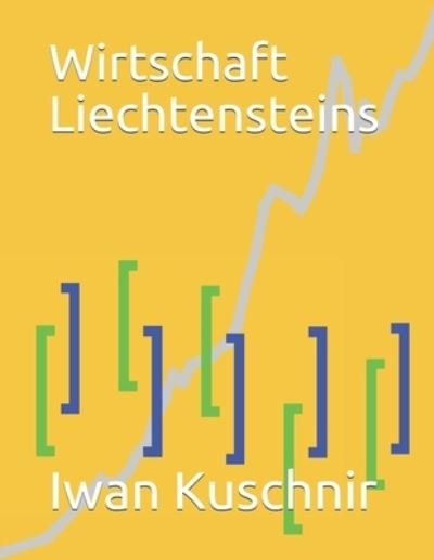 Cover for Iwan Kuschnir · Wirtschaft Liechtensteins (Taschenbuch) (2019)