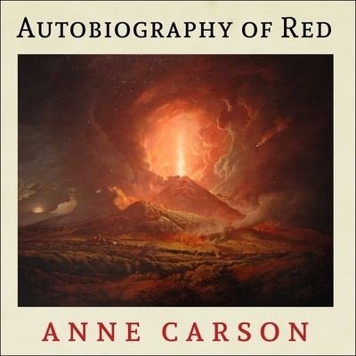 Autobiography of Red - Anne Carson - Musikk - Tantor Audio - 9781799980568 - 24. mai 2016