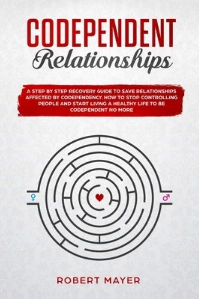 Cover for Robert Mayer · Codependent Relationships (Pocketbok) (2020)