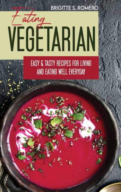 Cover for Brigitte S Romero · Eating Vegetarian (Hardcover Book) (2021)