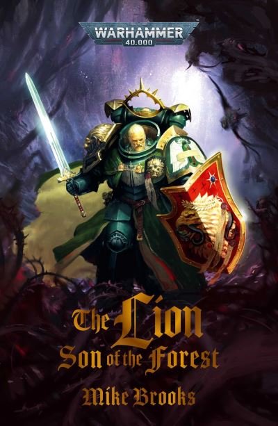 The Lion: Son of the Forest - Warhammer 40,000 - Mike Brooks - Books - The Black Library - 9781804073568 - January 18, 2024