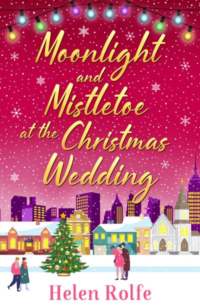 Cover for Helen J. Rolfe · Moonlight and Mistletoe at the Christmas Wedding (Bok) (2022)