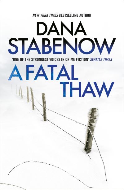 A Fatal Thaw - A Kate Shugak Investigation - Dana Stabenow - Kirjat - Bloomsbury Publishing PLC - 9781804549568 - torstai 5. tammikuuta 2023