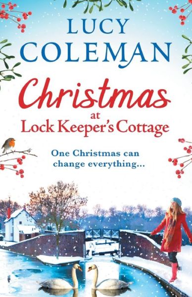 Cover for Lucy Coleman · Christmas at Lock Keeper's Cottage: The perfect uplifting festive read of love and hope from bestseller Lucy Coleman (Taschenbuch) (2020)