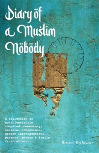 Cover for Reaz Rahman · Diary of a Muslim Nobody (Paperback Book) (2020)