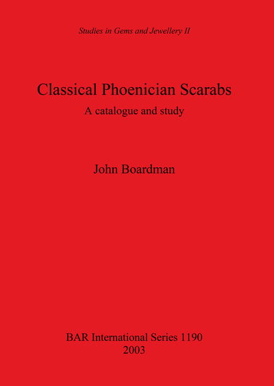 Cover for John Boardman · Classical Phoenician Scarabs: a Catalogue and Study - British Archaeological Reports International Series (Paperback Book) (2003)