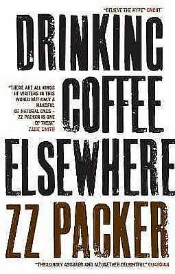 Cover for ZZ Packer · Drinking Coffee Elsewhere (Taschenbuch) [Main edition] (2005)