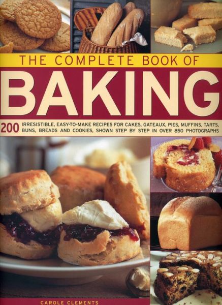 Cover for Carole Clements · The Complete Book of Baking (Hardcover Book) (2016)