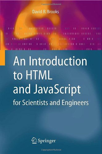 Cover for David R. Brooks · An Introduction to HTML and JavaScript: for Scientists and Engineers (Paperback Book) [2007 edition] (2007)