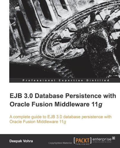 EJB 3.0 Database Persistence with Oracle Fusion Middleware 11g - Deepak Vohra - Bøker - Packt Publishing Limited - 9781849681568 - 30. august 2010