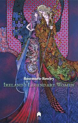 Cover for Rosemarie Rowley · Ireland's Legendary Women (Paperback Book) (2017)