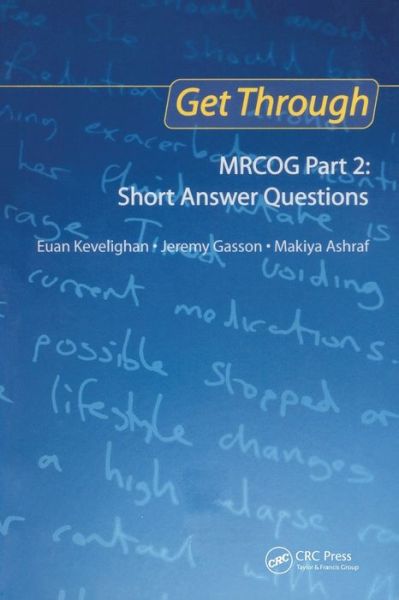 Get Through MRCOG Part 2: Short Answer Questions - Get Through - Euan Kevelighan - Books - Taylor & Francis Ltd - 9781853158568 - January 19, 2009