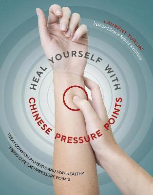 Cover for Laurent Turlin · Heal yourself with chinese pressure points - treat common ailments and stay (Paperback Book) [New edition] (2018)