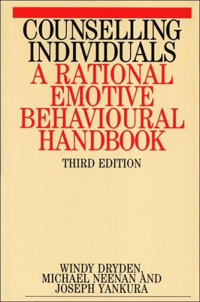 Cover for Dryden, Windy (Goldsmiths College, London) · Counselling Individuals: A Rational Emotive Behavioural Handbook - Exc Business And Economy (Whurr) (Paperback Bog) (1999)