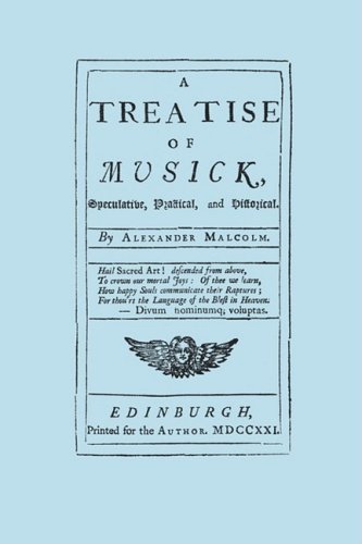 Cover for Alexander Malcolm · A Treatise of Musick. Speculative, Practical and Historical. [facsimile of First Edition, 1721.  652 Pages - Not Abridged.  Music.] (Paperback Book) [Facsimile edition] (2008)