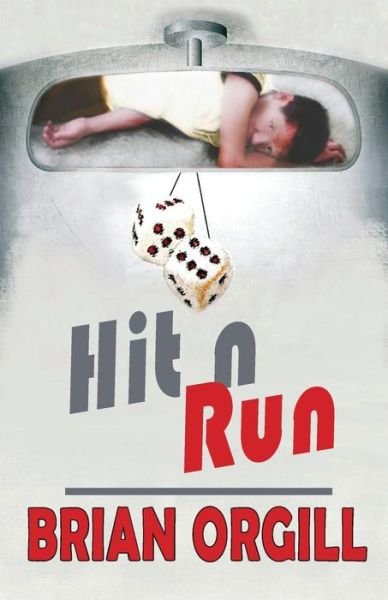 Cover for Brian Orgill · Hit N Run (Paperback Book) [First edition] (2014)