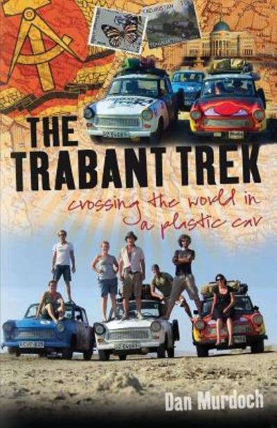 The Trabant Trek - Dan Murdoch - Książki - Signal Books - 9781909930568 - 13 września 2017