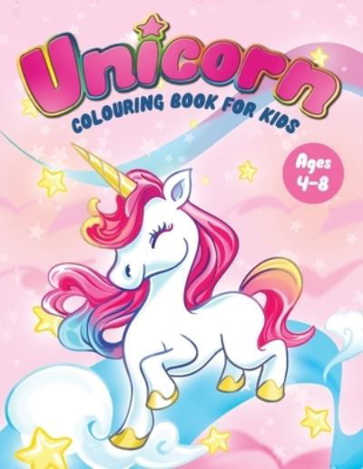 Cover for Feel Happy Books · Unicorn Colouring Book for Kids Ages 4-8: Fun Children's Colouring Book - 50 Magical Pages with Unicorns, Mermaids &amp; Fairies for Toddlers &amp; Kids to Colour (Paperback Book) (2019)