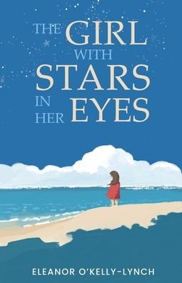 Cover for Eleanor O'Kelly Lynch · The Girl with Stars in her Eyes (Paperback Book) (2023)