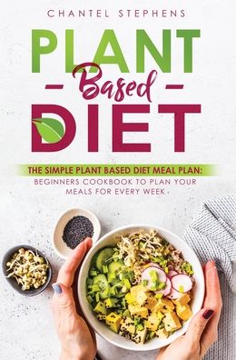 Cover for Chantel Stephens · Plant-Based Diet (Hardcover Book) (2019)