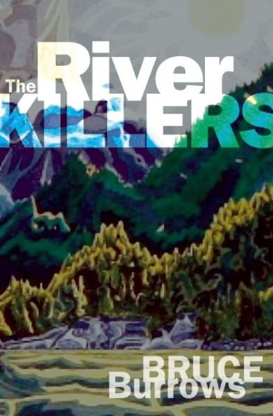 Cover for Bruce Burrows · The River Killers (Pocketbok) (2011)