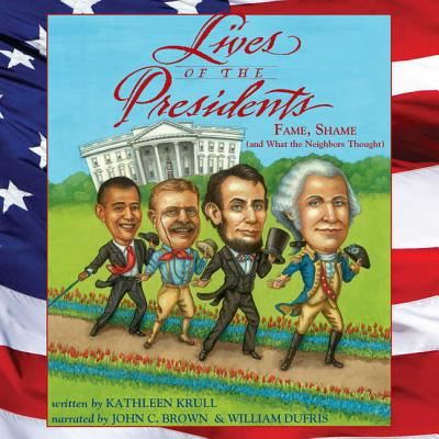 Lives of the Presidents Fame, Shame - Kathleen Krull - Music - Blackstone Pub - 9781935430568 - 2011