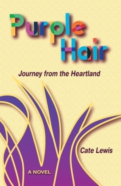 Cover for Cate Lewis · Purple Hair: Journey from the Heartland (Paperback Bog) (2020)