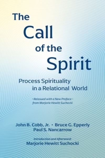 Call of the Spirit - Cobb, John B., Jr. - Bøker - Process Century Press - 9781940447568 - 31. august 2022