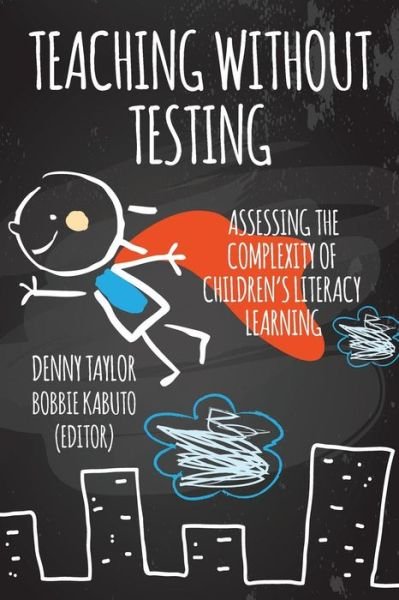 Cover for Denny Taylor · Teaching Without Testing (Paperback Book) (2017)