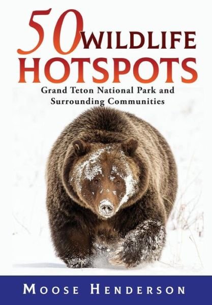 Cover for Moose Henderson · 50 Wildlife Hotspots (Hardcover Book) (2018)