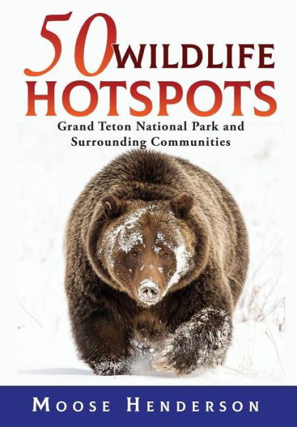 Cover for Moose Henderson · 50 Wildlife Hotspots (Gebundenes Buch) (2018)