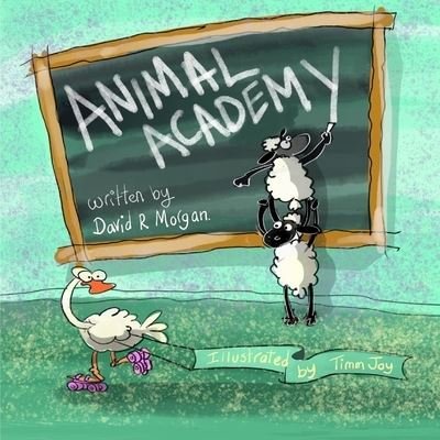 Cover for David R Morgan · Animal Academy (Paperback Book) (2020)