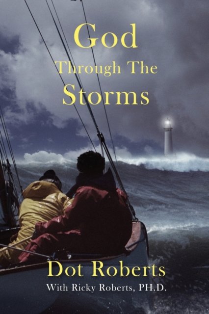 Cover for Ricky And Dot Roberts · God Through The Storms (Paperback Book) (2021)