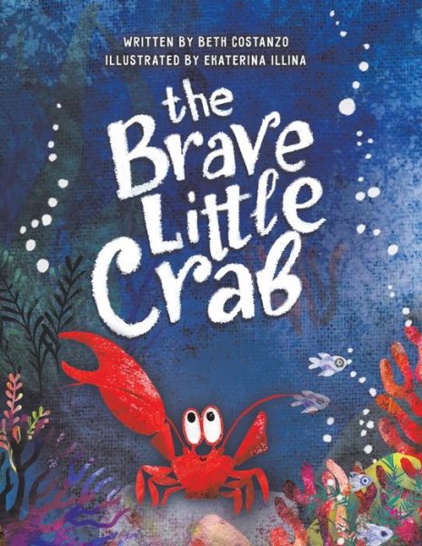 Cover for Beth Costanzo · The Brave Little Crab (Paperback Book) (2020)