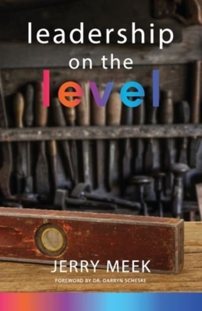 Cover for Jerry Meek · Leadership on the Level (Bok) (2022)