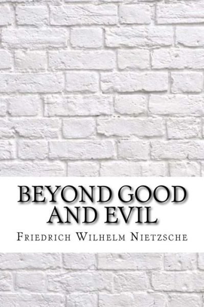 Cover for Friedrich Wilhelm Nietzsche · Beyond Good and Evil (Taschenbuch) (2017)