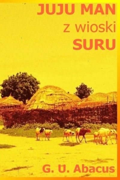 Cover for G U Abacus · JUJU MAN z wioski SURU (Paperback Bog) (2017)