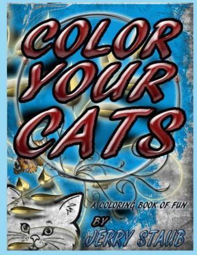 Cover for Jerry Staub · Color Your Cats (Paperback Book) (2017)