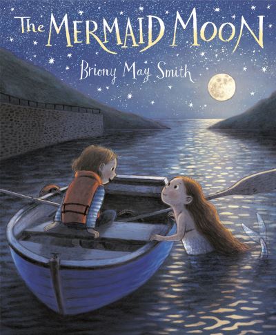 Cover for Briony May Smith · The Mermaid Moon (Hardcover Book) (2022)