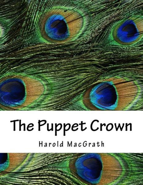Cover for Harold Macgrath · The Puppet Crown (Paperback Book) (2018)