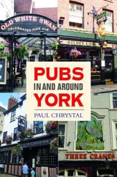 Cover for Paul Chrystal · Pubs in &amp; Around York (Paperback Book) (2018)
