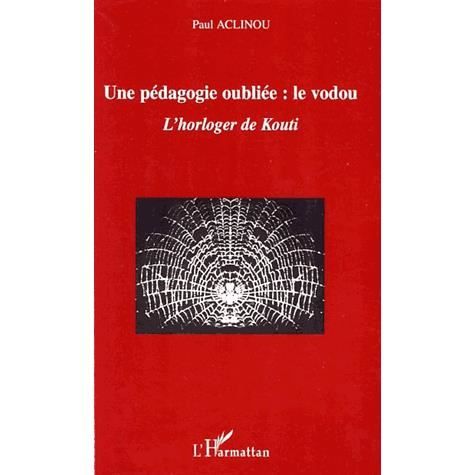 Cover for Paul Aclinou · Une pédagogie oubliée : le vodou (Paperback Book) (2020)