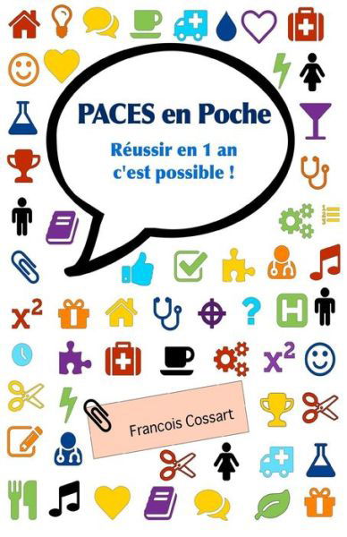 Cover for Francois Cossart · Paces en Poche: Réussir en 1 an C'est Possible ! (Paperback Book) [French, 1 edition] (2014)